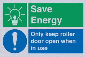 Save Energy - Only keep roller door open when in use